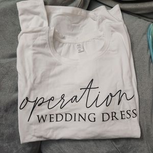 "Operation Wedding Dress" t shirt